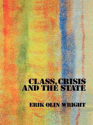 cover image of Class, Crisis and the State